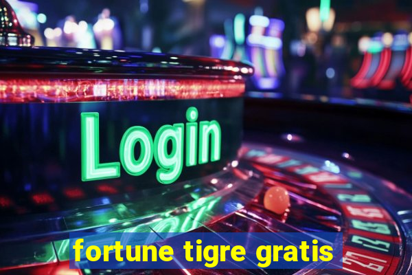 fortune tigre gratis